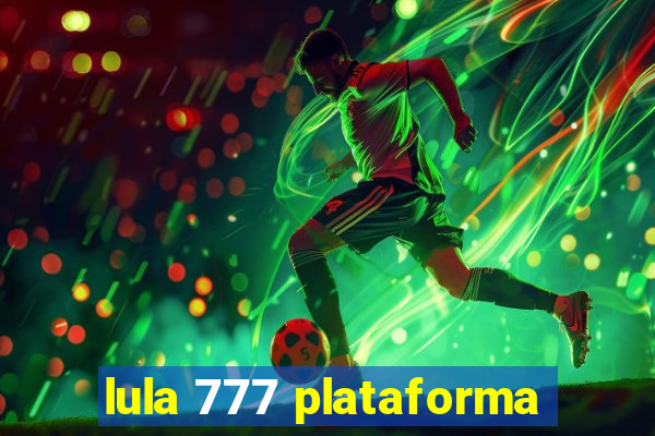 lula 777 plataforma