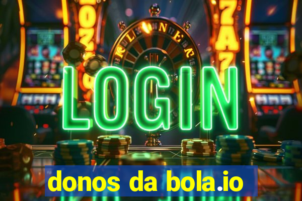 donos da bola.io