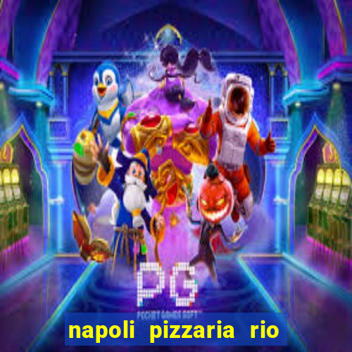 napoli pizzaria rio das pedras