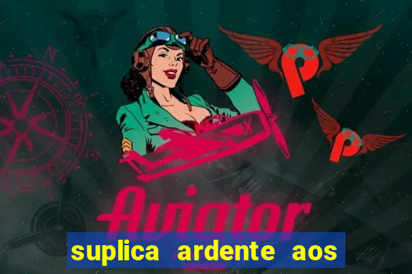 suplica ardente aos santos anjos