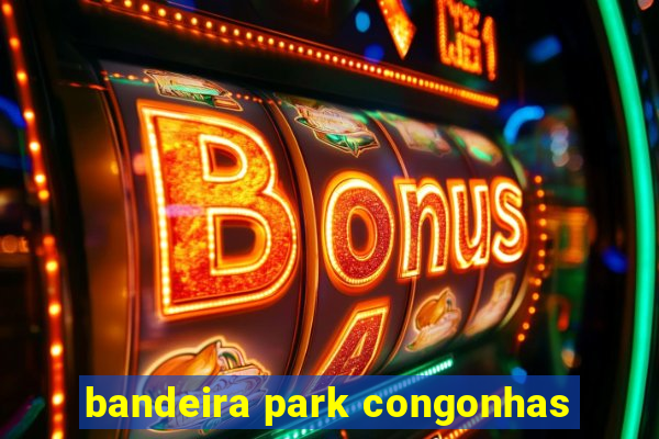 bandeira park congonhas