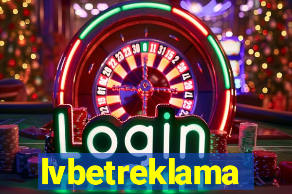 lvbetreklama