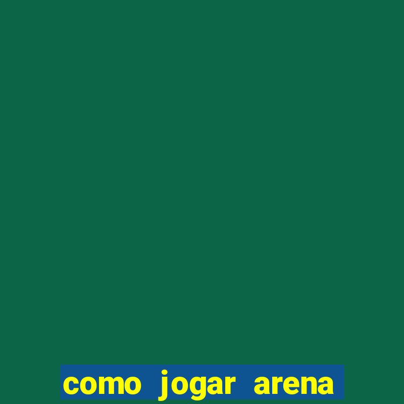 como jogar arena breakout: infinite