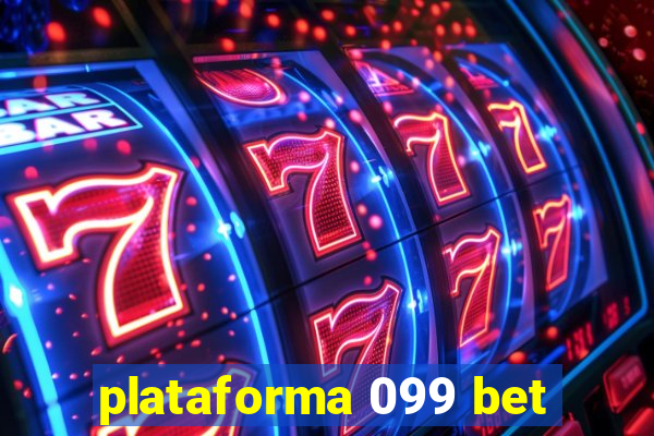 plataforma 099 bet