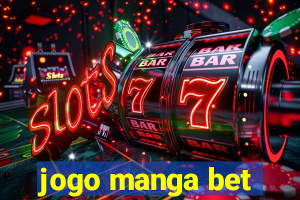 jogo manga bet