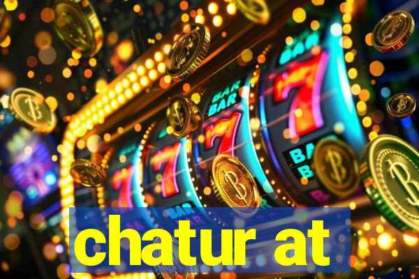 chatur at