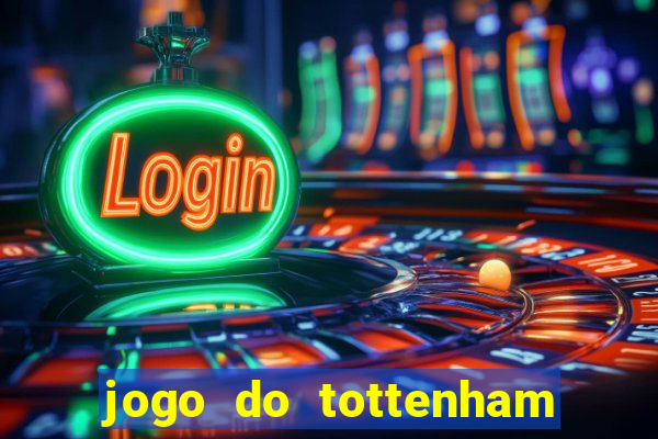 jogo do tottenham hoje palpite