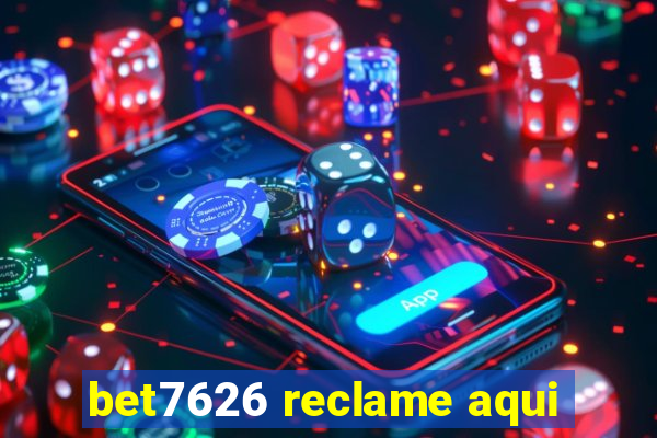 bet7626 reclame aqui