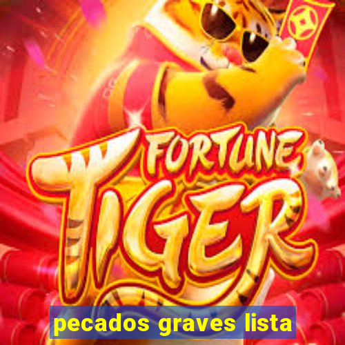 pecados graves lista