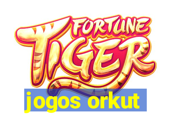 jogos orkut