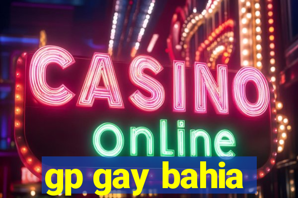 gp gay bahia