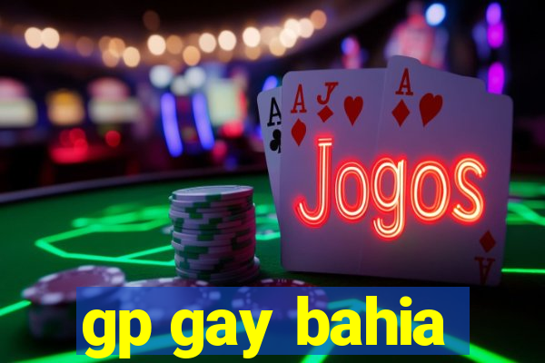 gp gay bahia