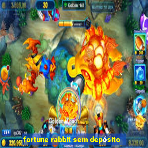 fortune rabbit sem depósito