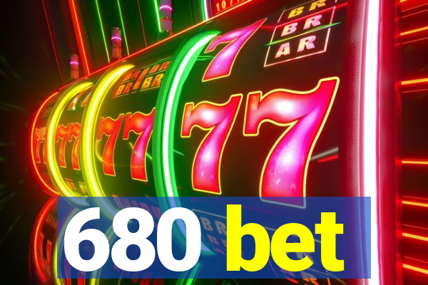 680 bet