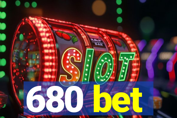 680 bet