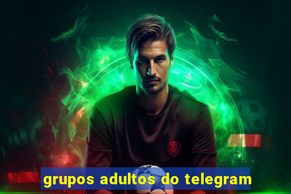 grupos adultos do telegram