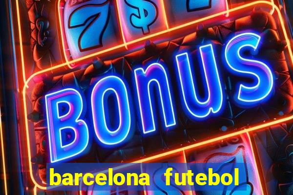 barcelona futebol play hd