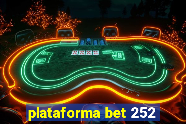 plataforma bet 252