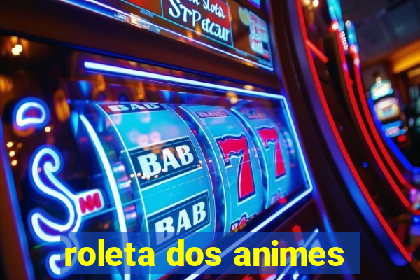 roleta dos animes