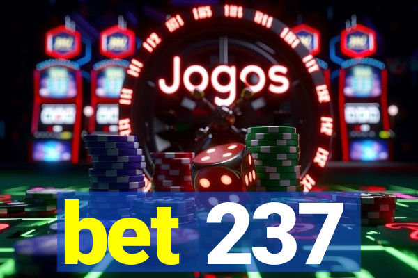 bet 237