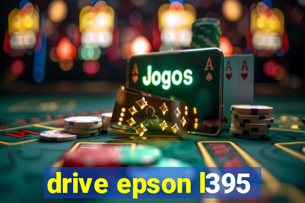 drive epson l395