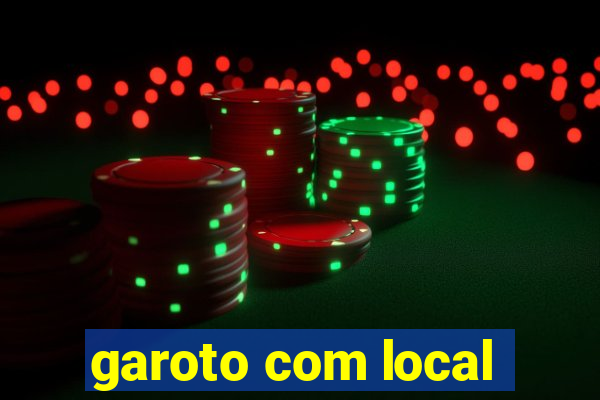 garoto com local