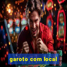 garoto com local