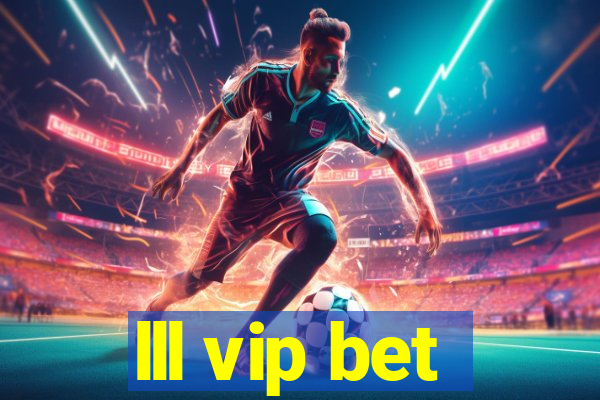 lll vip bet