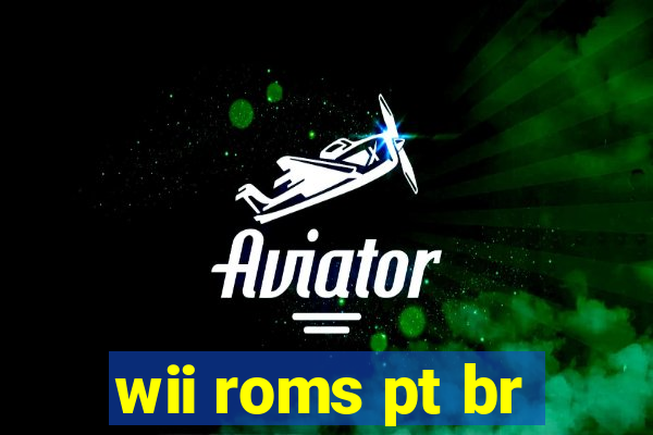 wii roms pt br