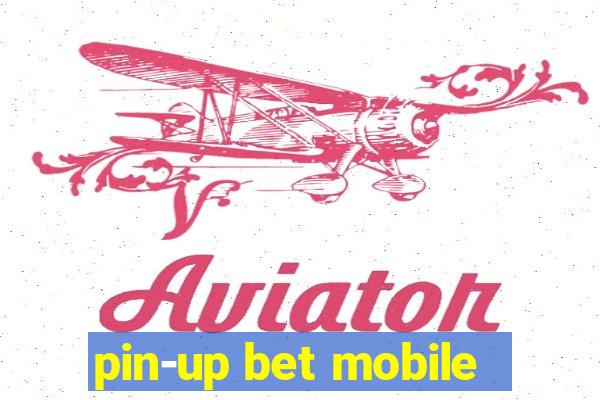 pin-up bet mobile