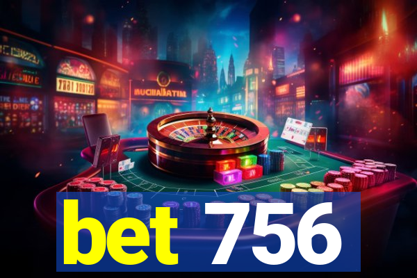 bet 756