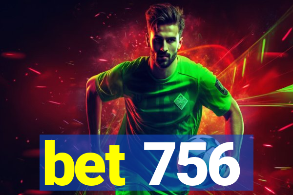 bet 756