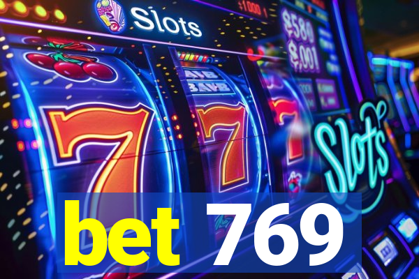 bet 769