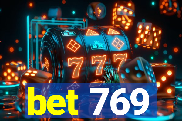 bet 769