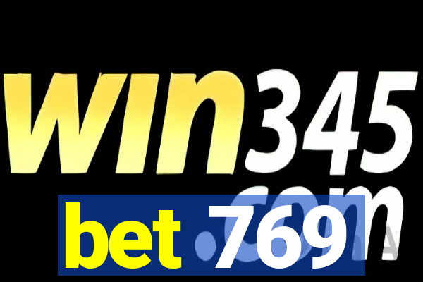 bet 769