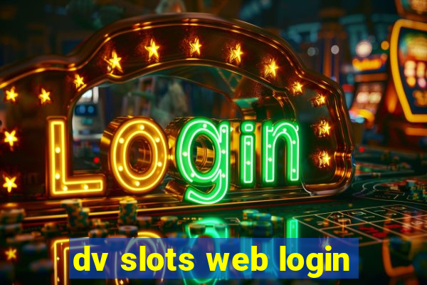 dv slots web login