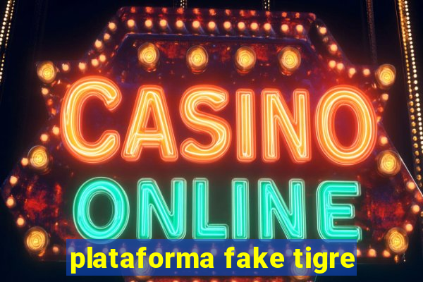 plataforma fake tigre