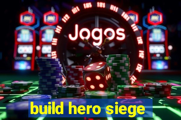 build hero siege