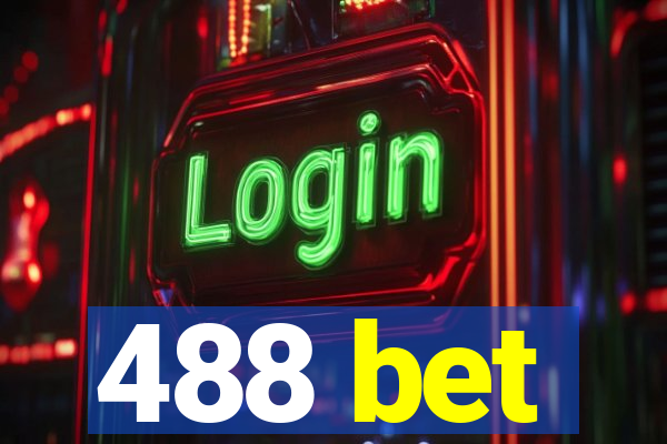 488 bet