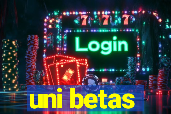 uni betas