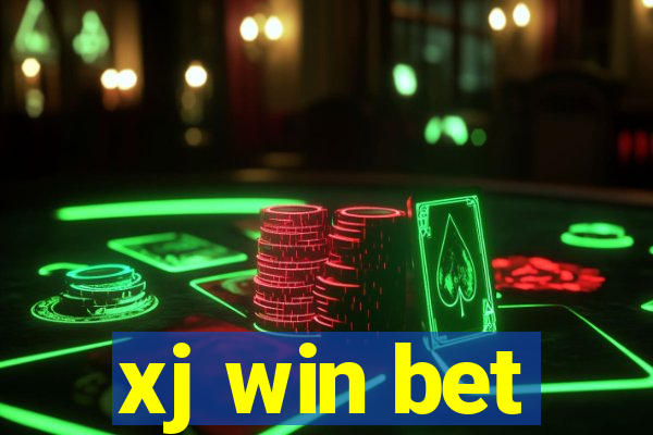 xj win bet