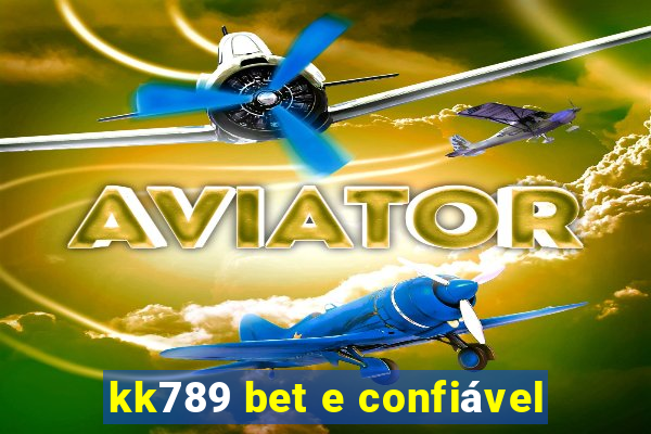 kk789 bet e confiável