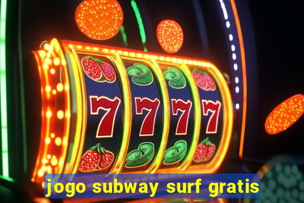 jogo subway surf gratis