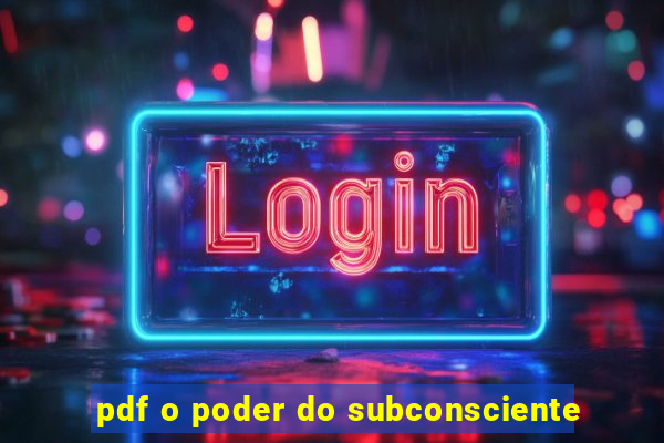 pdf o poder do subconsciente