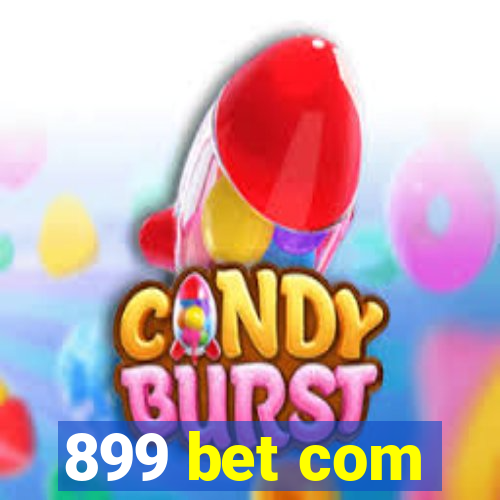 899 bet com