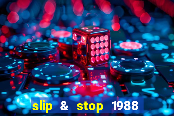 slip & stop 1988 bingo tarte!!!