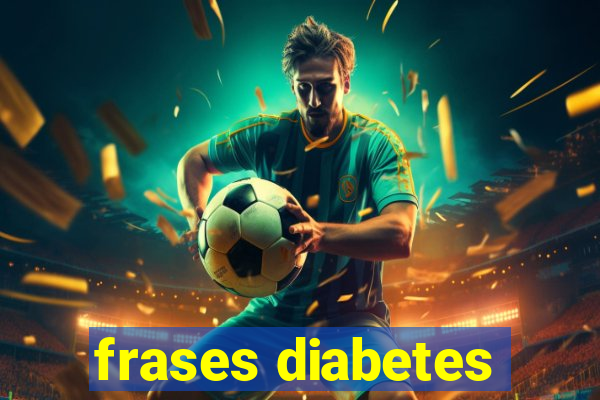 frases diabetes