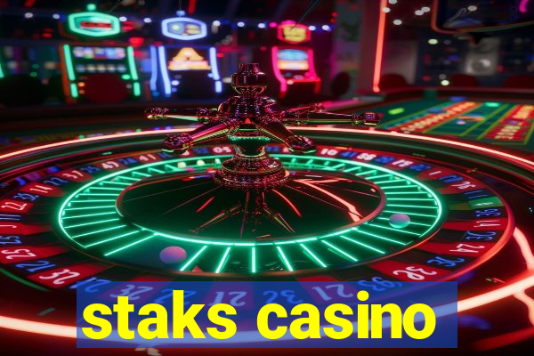 staks casino