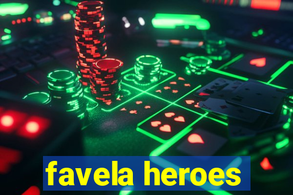 favela heroes