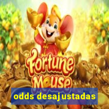 odds desajustadas